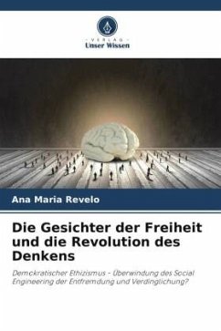 Die Gesichter der Freiheit und die Revolution des Denkens - Revelo, Ana Maria