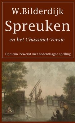 Spreuken en het Chassinet-Versje - Bilderdijk, Willem