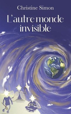 L'autre monde invisible - Simon, Christine