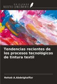 Tendencias recientes de los procesos tecnológicos de tintura textil