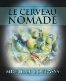 Le Cerveau Nomade Le Cerveau Nomade