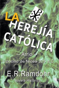 La Herejía Católica - Ramdohr, E. R.