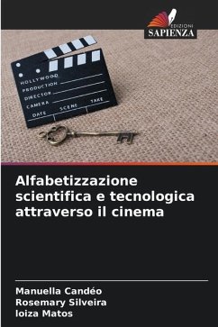 Alfabetizzazione scientifica e tecnologica attraverso il cinema - Candéo, Manuella;Silveira, Rosemary;Matos, loiza