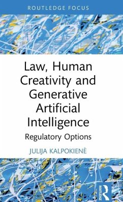 Law, Human Creativity and Generative Artificial Intelligence - Kalpokiene, Julija