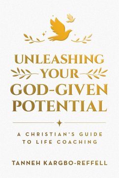 Unleashing Your God-Given Potential - Kargbo-Reffell, Tanneh