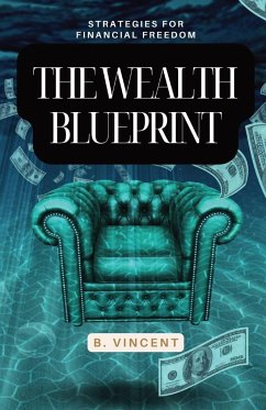 The Wealth Blueprint - Vincent, B.