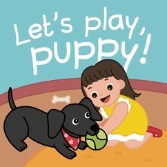 Let's Play, Puppy! - Lin, Winnie Huimin