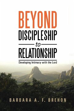 Beyond Discipleship to Relationship - Brehon, Barbara A F