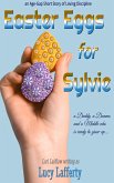 Easter Eggs For Sylvie (eBook, ePUB) Easter Eggs For Sylvie (eBook, ePUB)
