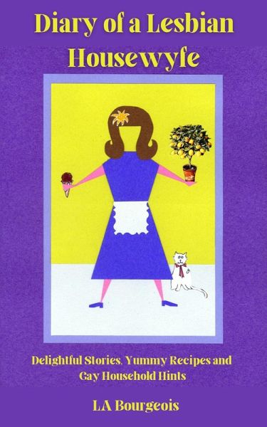 Diary of a Lesbian Housewyfe (eBook, ePUB) Diary of a Lesbian Housewyfe (eBook, ePUB)