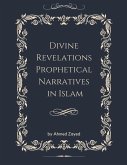Divine Revelations Prophetical Narratives in Islam