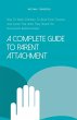 A Complete Guide to Parent Attachment... - Bild 1
