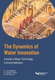 The Dynamics of Water Innovation: A Guide to Water Technology Commercialization