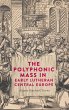 The Polyphonic Mass in Early Lutheran... - Bild 1