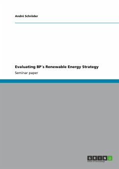 Evaluating BP´s Renewable Energy Strategy - Schröder, André