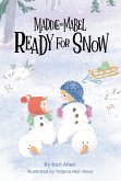 Maddie and Mabel Ready for Snow: Book 5