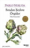 Siradan Seylere Övgüler - Neruda, Pablo