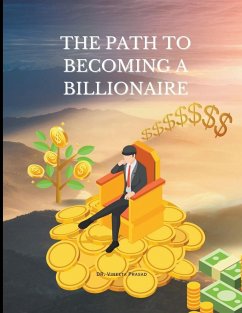 The Path to Becoming a Billionaire - Prasad, Vineeta