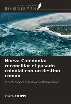 Cover Nueva Caledonia: reconciliar el pasado colonial con un destino común