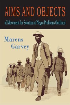 Aims and Objects of Movement For Solution of Negro Problem Outlined