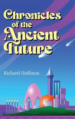 Chronicles of the Ancient Future - Hoffman, Richard