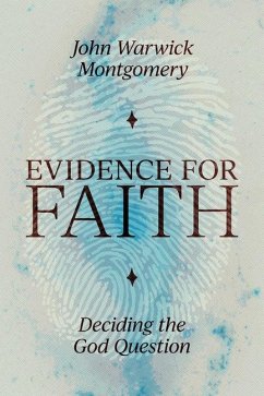 Evidence For Faith - Montgomery, John Warwick