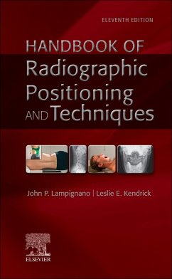 Handbook of Radiographic Positioning and Techniques - Lampignano, John (Retired Director Gateway Community College Phoenix; Kendrick, Leslie E. (Associate Professor, Program Director, Chair De
