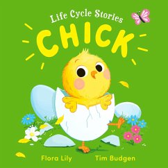 Life Cycle Stories: Chick - Lily, Flora