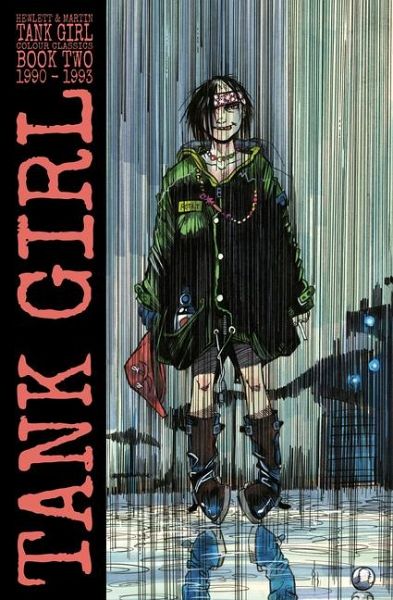 Tank Girl: Color Classics Book 2 1990-1993 Tank Girl: Color Classics Book 2 1990-1993