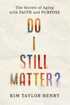 Do I Still Matter? - Taylor Henry, Kimberly