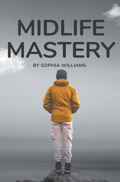Midlife Mastery - Williams, Sophia