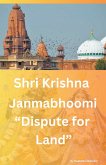 Shri Krishna Janmabhoomi &quote;Dispute for land&quote;