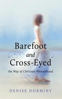 Barefoot and Cross-Eyed - Dorminy, Denise