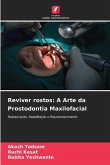 Reviver rostos: A Arte da Prostodontia Maxilofacial