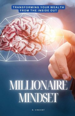 Millionaire Mindset - Vincent, B.