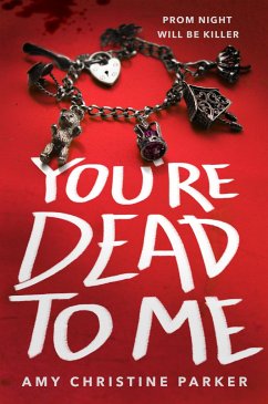 You're Dead to Me - Parker, Amy Christine
