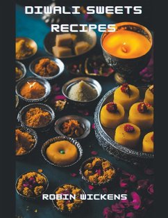 Diwali Sweets Recipes - Wickens, Robin