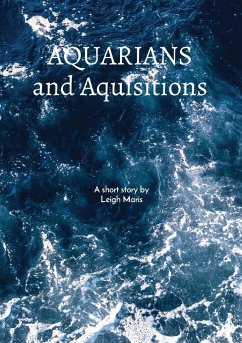Aquarians and Acquisitions - Maris, Leigh