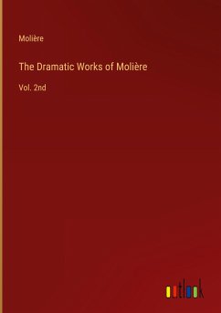 The Dramatic Works of Molière - Molière