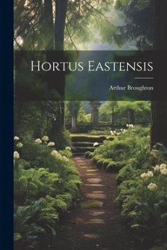 Hortus Eastensis - Broughton, Arthur