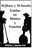 El jíbaro y el gaucho unidos en música y canción