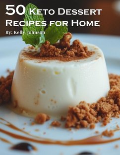 50 Keto Dessert Recipes for Home - Johnson, Kelly