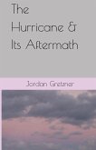 The Hurricane & Its Aftermath