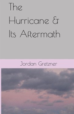 The Hurricane & Its Aftermath - Gretzner, Jordan E