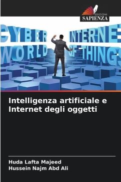 Intelligenza artificiale e Internet degli oggetti - Majeed, Huda Lafta;Ali, Hussein Najm Abd