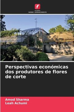 Perspectivas económicas dos produtores de flores de corte - Sharma, Amod;Achumi, Leah