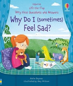 Very First Questions & Answers: Why Do I (Sometimes) Feel Sad? - Daynes, Katie