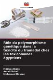 Rôle du polymorphisme génétique dans la toxicité du tramadol chez les toxicomanes égyptiens