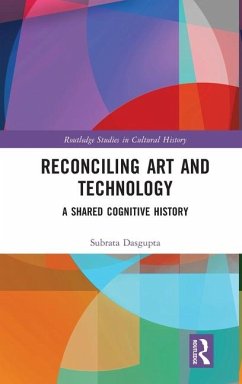 Reconciling Art and Technology - Dasgupta, Subrata