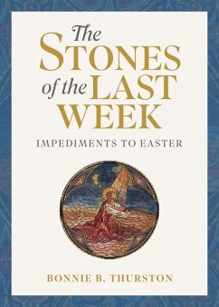 The Stones of the Last Week - Thurston, Bonnie B